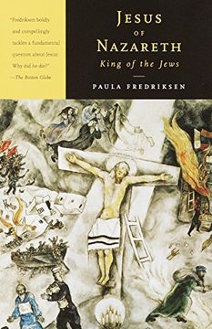 portada Jesus of Nazareth, King of the Jews: A Jewish Life and the Emergence of Christianity (en Inglés)