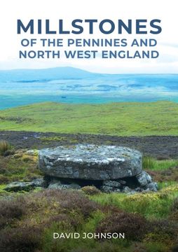 portada Millstones of the Pennines and North West England (en Inglés)