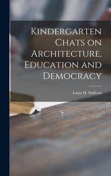 portada Kindergarten Chats on Architecture, Education and Democracy (en Inglés)