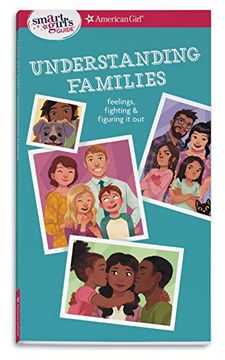 portada Smart Girl's Guide: Understanding Families: Feelings, Fighting, & Figuring it out (Smart Girl's Guides) (en Inglés)