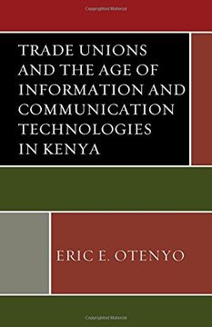 portada Trade Unions and the Age of Information and Communication Technologies in Kenya (African Governance and Development)