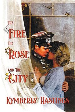 portada The Fire, the Rose and the City: Lovers' Struggle Against the Odds 
