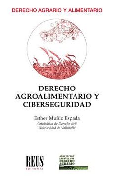 portada Derecho Agroalimentario y Ciberseguridad (Derecho Agrario y Alimentario) (in Spanish)