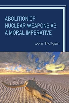 portada Abolition of Nuclear Weapons as a Moral Imperative