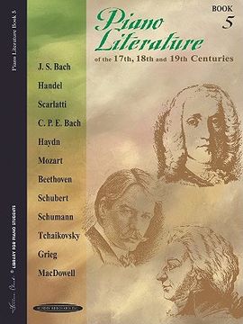 portada piano literature of the 17th, 18th and 19th centuries, bk 5 (in English)