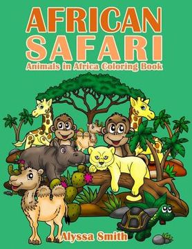 portada African Safari: Animals in Africa Coloring Book