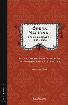 portada Ópera nacional. Así la llamaron 1898-1950 (in Spanish)