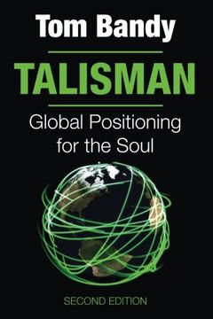 portada Talisman, Second Edition: Global Positioning for the Soul (in English)