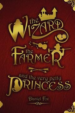 portada the wizard, the farmer, and the very petty princess (en Inglés)