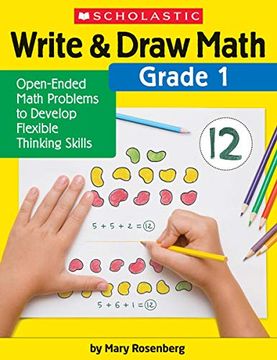 portada Write & Draw Math: Grade 1: Open-Ended Math Problems to Develop Flexible Thinking Skills 