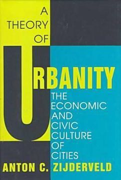 portada A Theory of Urbanity: The Economic and Civic Culture of Cities (in English)