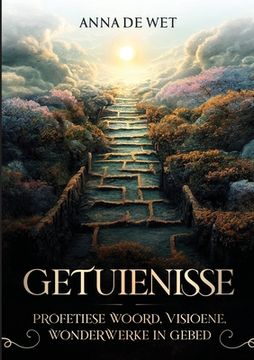 portada Getuienisse: Profetiese Woord, Visioene en Wonderwerke in Gebed (en Africanos)