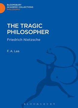 portada The Tragic Philosopher: Friedrich Nietzsche (en Inglés)