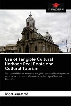 portada Use of Tangible Cultural Heritage Real Estate and Cultural Tourism (in English)