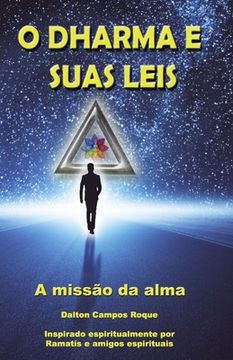 portada O Dharma E Suas Leis: a missão da alma (en Portugués)
