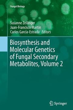 portada Biosynthesis and Molecular Genetics of Fungal Secondary Metabolites, Volume 2 (en Inglés)