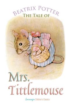 portada The Tale of Mrs. Tittlemouse (Peter Rabbit Tales) 