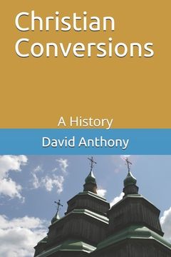 portada Christian Conversions: A History (en Inglés)