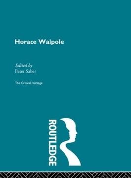 portada Horace Walpole: The Critical Heritage (The Collected Critical Heritage: 18Th Century Literature) (en Inglés)