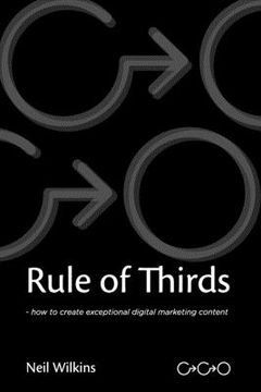 portada Rule of Thirds: How to create exceptional digital content (en Inglés)