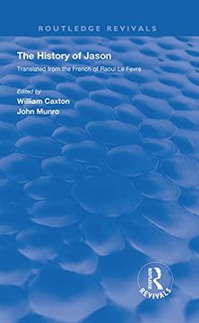 portada The Revival: Caxton's History of Jason (1913): The History of Jason - Translated From the French of Raoul le Fèvre (Routledge Revivals) (in English)