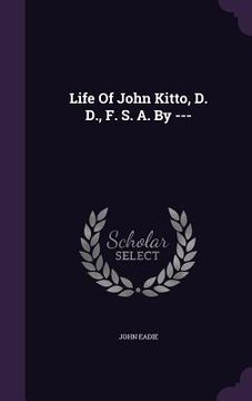portada Life Of John Kitto, D. D., F. S. A. By ---