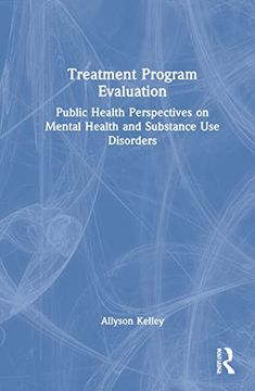 portada Treatment Program Evaluation: Public Health Perspectives on Mental Health and Substance use Disorders (en Inglés)
