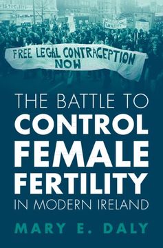 portada The Battle to Control Female Fertility in Modern Ireland (in English)
