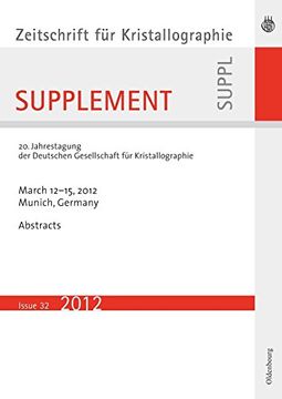 portada 20. Jahrestagung der Deutschen Gesellschaft für Kristallographie; March 2012, Munich, Germany (Zeitschrift fur Kristallographie (en Inglés)