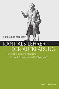 portada Kant als Lehrer der Aufklärung Historische und Systematische Verbindungslinien zum Pädagogischen (en Alemán)