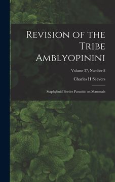 portada Revision of the Tribe Amblyopinini: Staphylinid Beetles Parasitic on Mammals; Volume 37, number 8 (en Inglés)