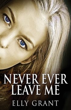 portada Never Ever Leave Me (en Inglés)