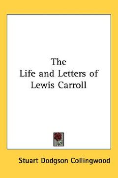 portada the life and letters of lewis carroll (en Inglés)