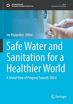 portada Safe Water and Sanitation for a Healthier World: A Global View of Progress Towards Sdg 6 (en Inglés)
