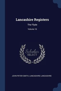 portada Lancashire Registers: The Flyde; Volume 16