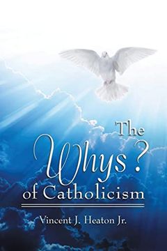 portada The Whys? of Catholicism (en Inglés)