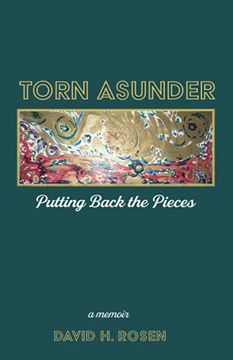 portada Torn Asunder: Putting Back the Pieces: A Memoir (en Inglés)