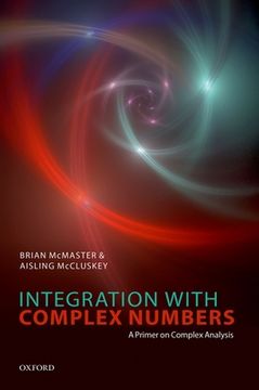 portada Integration With Complex Numbers: A Primer on Complex Analysis 