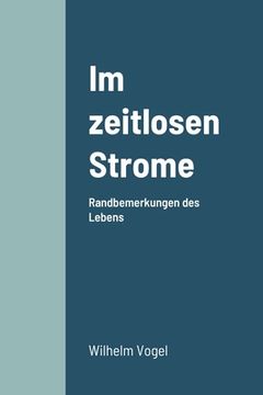 portada Im zeitlosen Strome: Randbemerkungen des Lebens (in German)