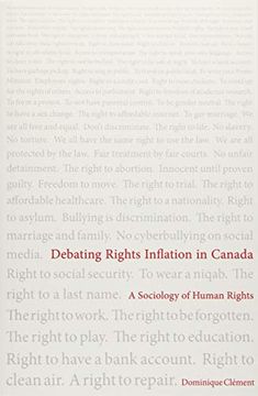 portada Debating Rights Inflation in Canada: A Sociology of Human Rights (Canadian Commentaries) (en Inglés)