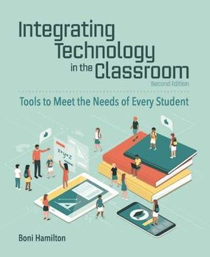 portada Integrating Technology in the Classroom: Tools to Meet the Needs of Every Student (in English)