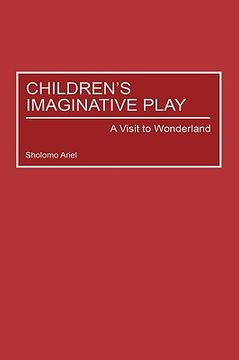 portada children's imaginative play: a visit to wonderland (en Inglés)