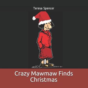 portada Crazy Mawmaw Finds Christmas (en Inglés)