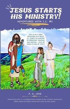 portada Jesus Starts His Ministry!: Adventures with J.C. #5 (en Inglés)