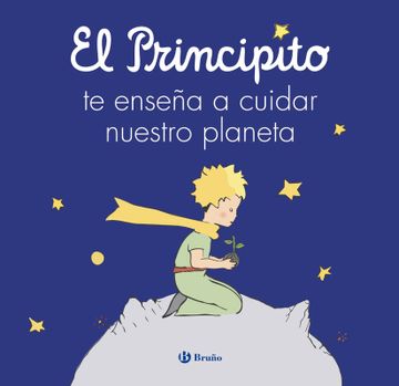 portada El Principito te enseña a cuidar nuestro planeta (in Spanish)