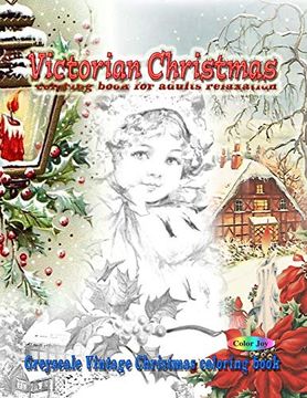 portada Victorian Christmas Coloring Book for Adults Relaxation: Greyscale Vintage Christmas Coloring Book 