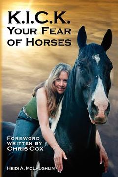 portada k.i.c.k. your fear of horses (en Inglés)