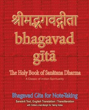 portada Bhagavad Gita for Note-taking: Holy Book of Hindus with Sanskrit Text, English Translation/Transliteration & Dotted-Lined-Margin for Taking Notes (en Inglés)