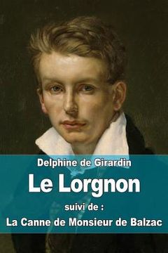 portada Le Lorgnon: suivi de: La Canne de Monsieur de Balzac (en Francés)