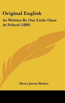portada original english: as written by our little ones at school (1889) (en Inglés)